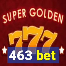 463 bet